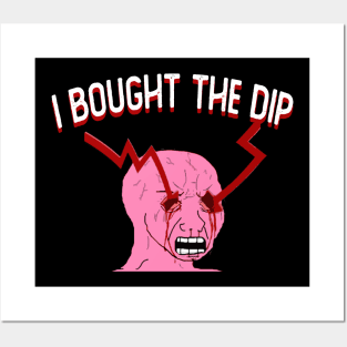 BUY THE DIP Posters and Art